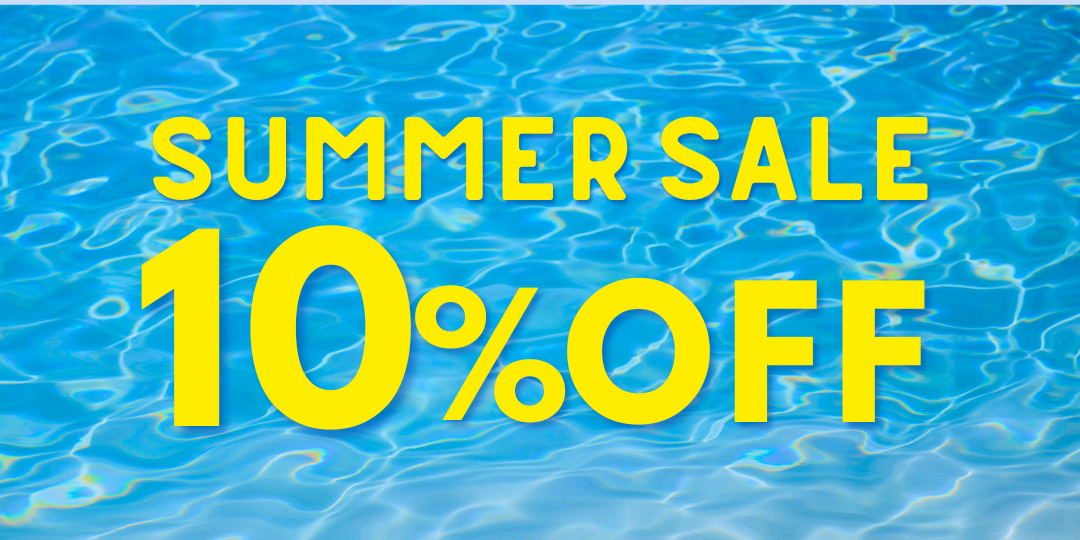 SUMMER SALE 10%OFF !