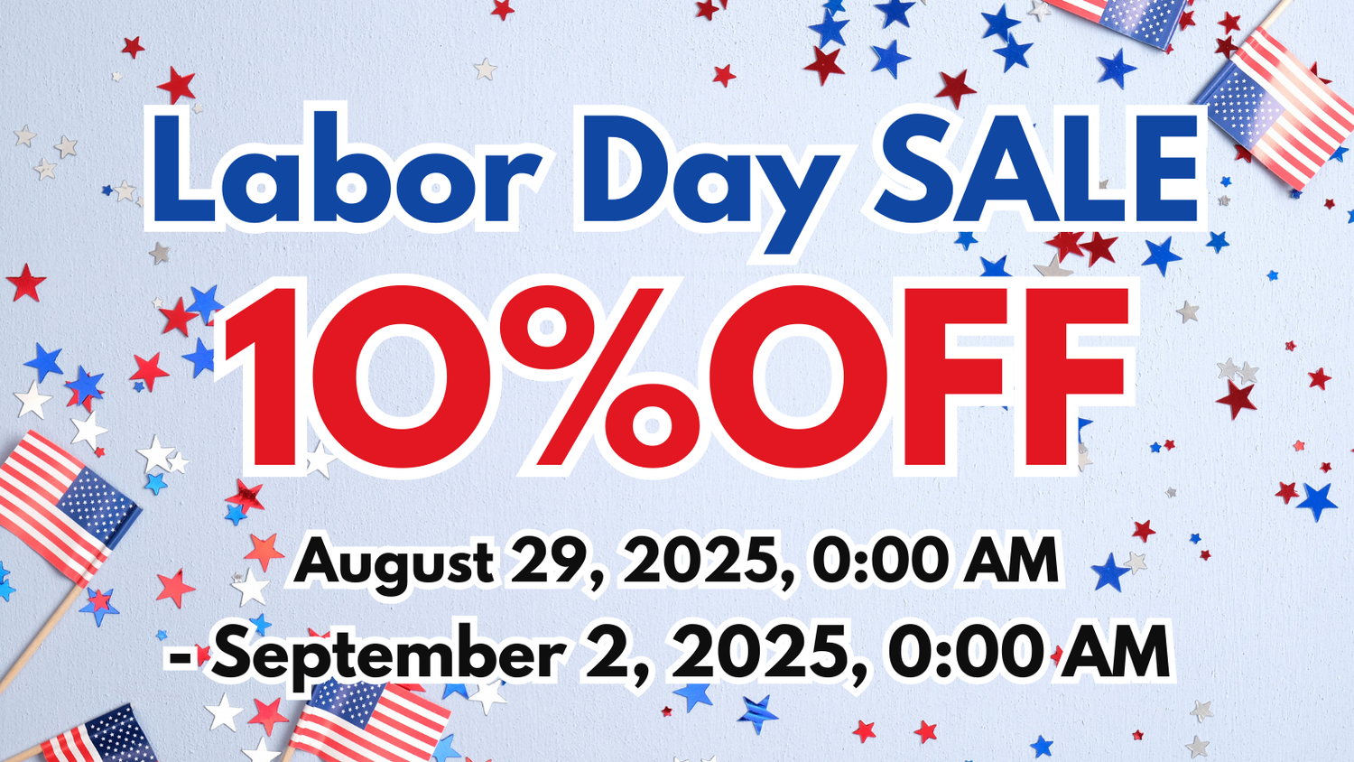 LABOR DAY SALE 10% OFF
